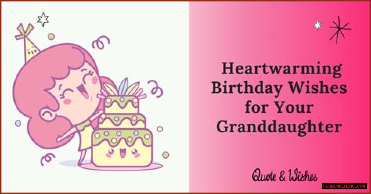 Heartwarming Birthday Verses For Your Granddaughter